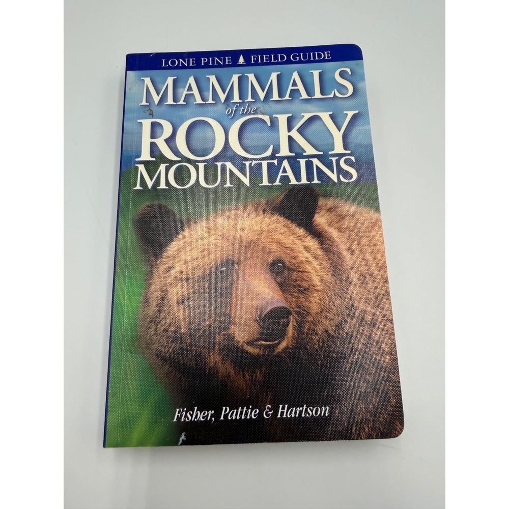 Mammals of the Rocky Mountains Lone Pine Field Guide Fisher Pattie Hartson 2000